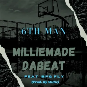 6th Man by MillieMadeDaBeat