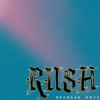 Rush by Brendan Ross