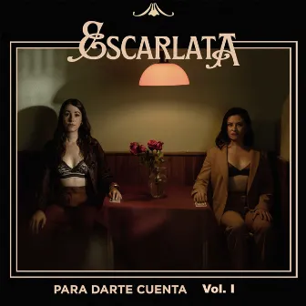 Para Darte Cuenta, Vol. I by Escarlata