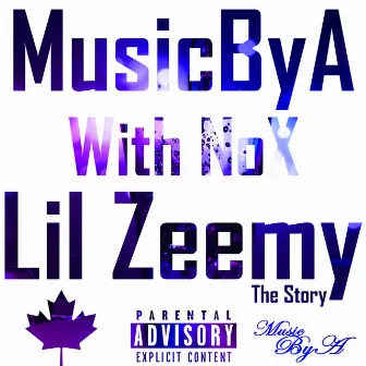 Lil Zeemy: The Story by MusicByA