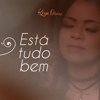 Está Tudo Bem by Kézia Oliveira