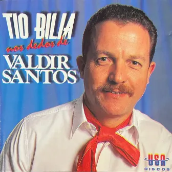 Tio Bilia nos dedos de Valdir Santos by Valdir Santos