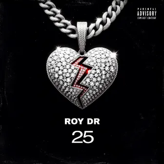 25 by Roy DR