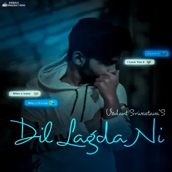 Dil Lagda Ni by VEDANT SRIVASTAVA