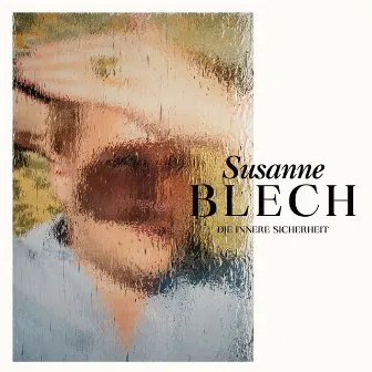 Die Innere Sicherheit by Susanne Blech