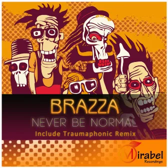 Never Be Normal by Brazza