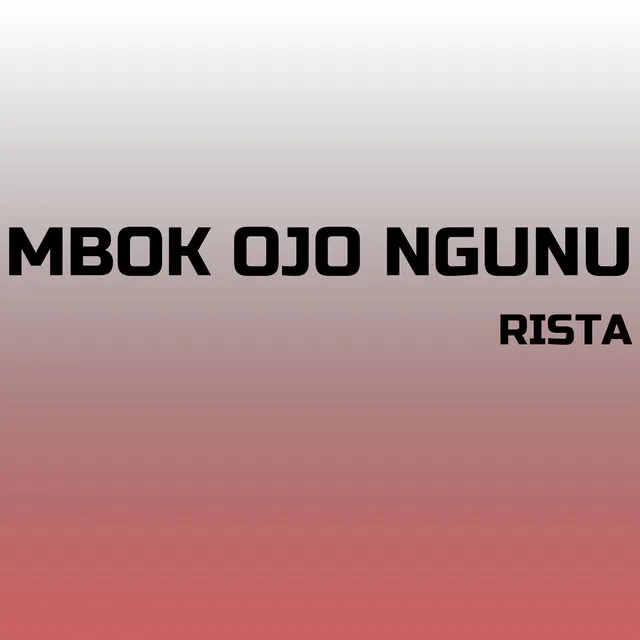 Mbok Ojo Ngunu