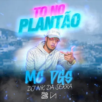 TO NO PLANTAO by Mc dgs