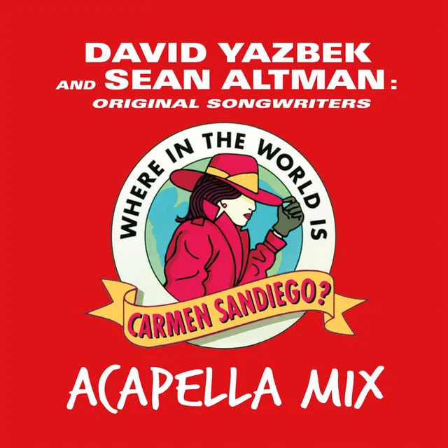 Where in the World Is Carmen Sandiego? (Acapella Mix)