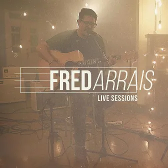 Live Sessions by Fred Arrais