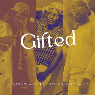 Gifted by V8 Vast Change