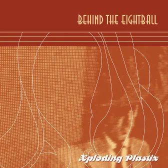 Behind the Eightball by Xploding Plastix