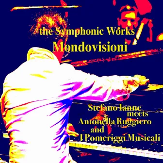 The Symphonic Works: Mondovisioni (Music from the Original TV Series) by Stefano Ianne