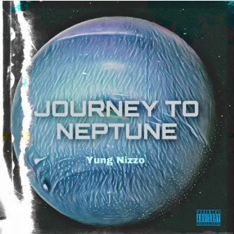 Journey to Neptune by Yung Nizzo