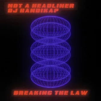 Breaking the Law by Not A Headliner