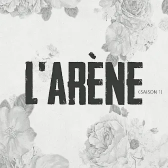 L'Arène (Saison 1) by Liamliamliam