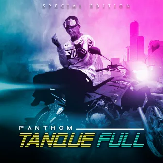 Tanque Full (Special Edition) by FANTHOM