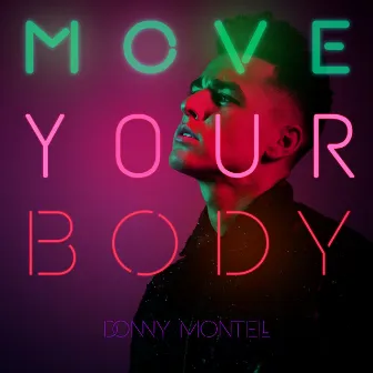 Move Your Body by Donny Montell