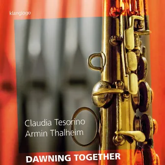 Claudia Tesorino, Armin Thalheim: Improvisations for Saxophone and Organ (Dawning Together) by Claudia Tesorino