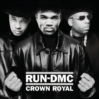 Crown Royal (Expanded Edition) by Run–D.M.C.