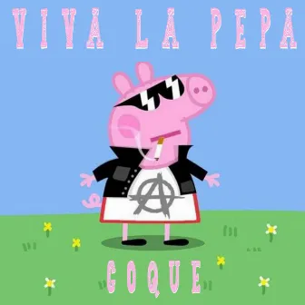 Viva la Pepa by COQUE