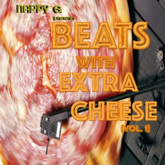 Beats with Extra Cheese (Vol.1) by Nappy G