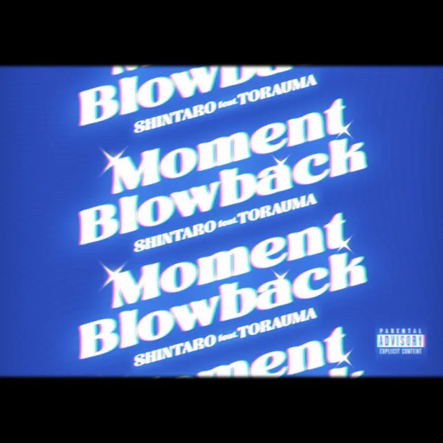 Moment Blowback