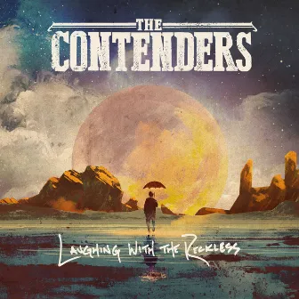 Laughing with the Reckless by The Contenders