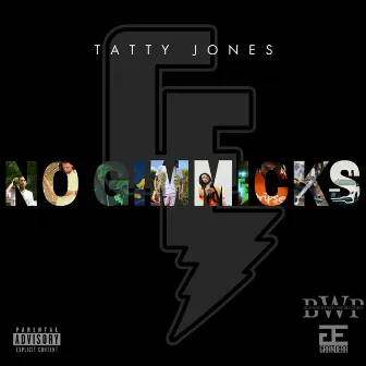 No Gimmicks by Tatty Jones