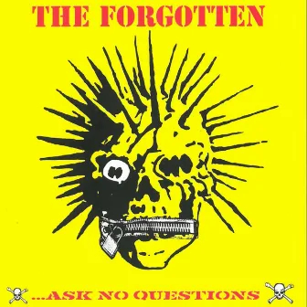 Ask No Questions by The Forgotten