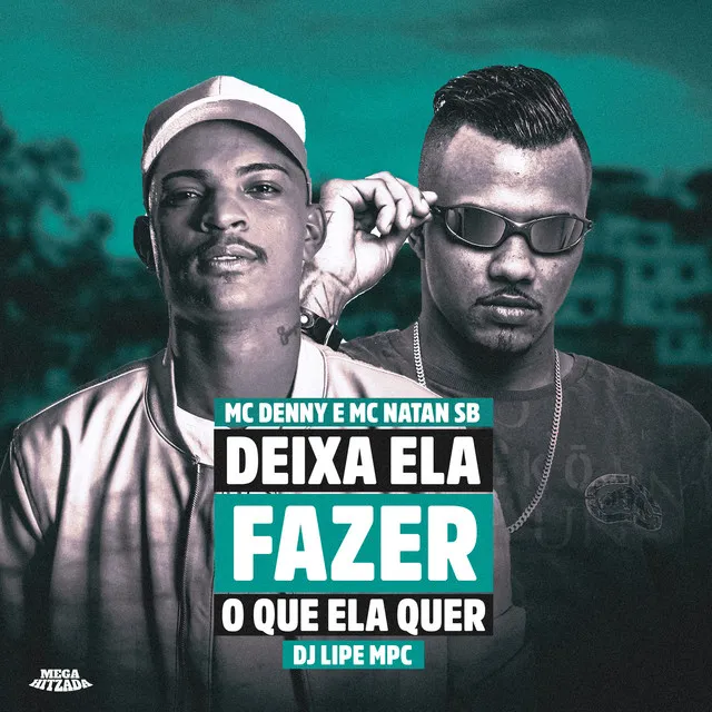 Deixa Ela Fazer o Que Quer