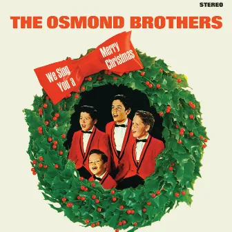 We Sing You A Merry Christmas by The Osmond Brothers