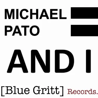 And I by Michael Pato