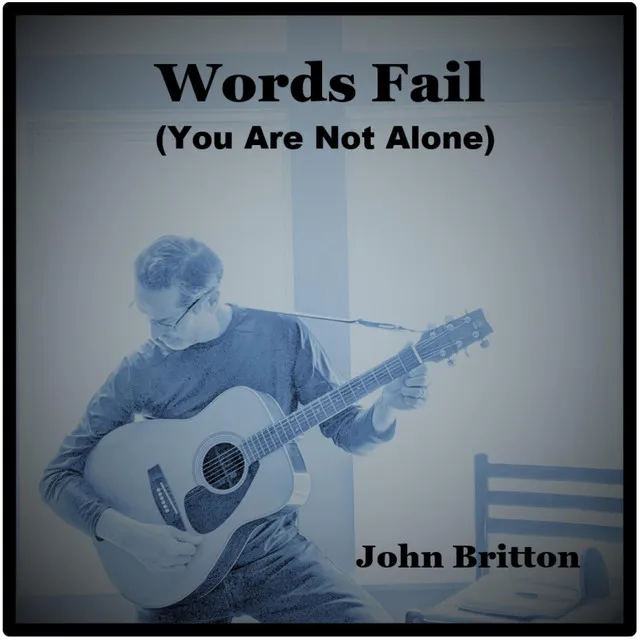 Words Fail (You Are Not Alone)