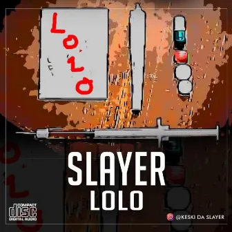 Lolo by Keski Da Slayer