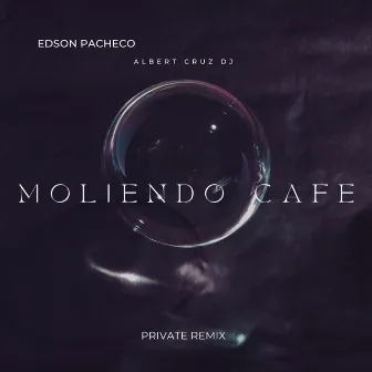 Moliendo Cafe (Albert Cruz Dj Remix) by Albert Cruz Dj