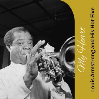 My Heart by Louis Armstrong & His Hot Five