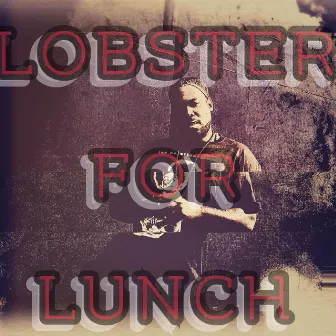 Lobster for Lunch by Ysk Forever