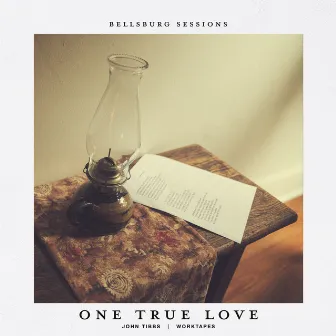 One True Love by Bellsburg Sessions