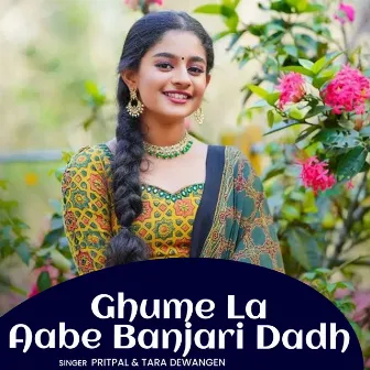 Ghume La Aabe Banjari Dadh by Pritpal