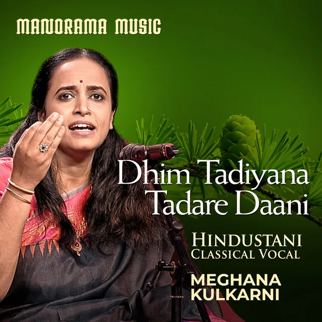 Dhim Tadiyana Tadare Daani (Hindustani Classical Vocal)