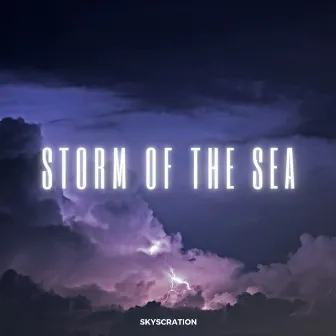 Storm Of The Sea by Skyscration