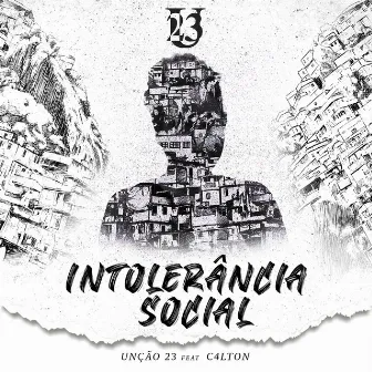 Intolerância Social by Unção 23