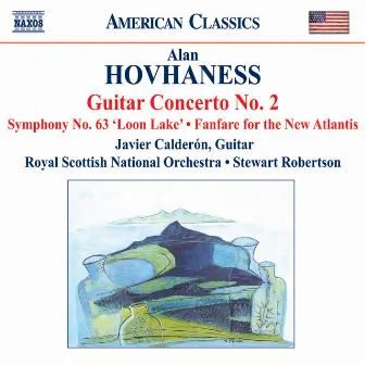 Hovhaness: Guitar Concerto No. 2 / Symphony No. 63 / Fanfare for the New Atlantis by Stewart Robertson