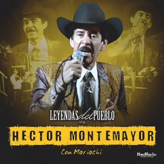 Leyendas del Pueblo Con Mariachi by Héctor Montemayor