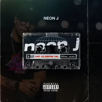 No Quiere Nah by Neon J