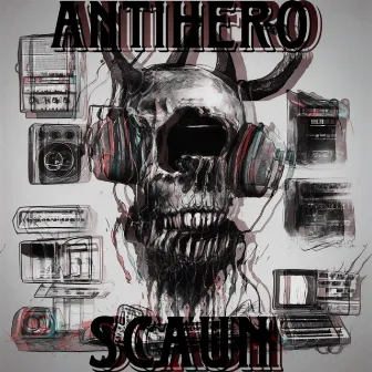 ANTIHERO by SCAUN