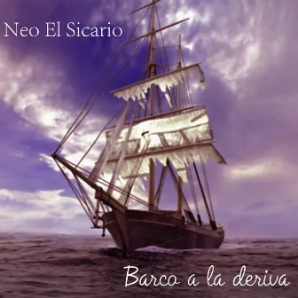 Barco a la deriva by Neo El Sicario