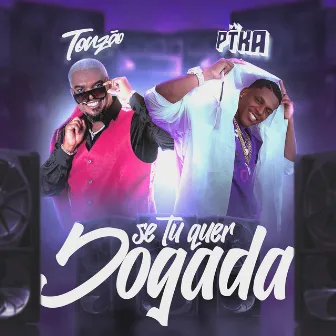 Se Tu Quer Jogada by Ptka Mc