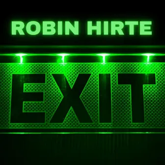 Exit by Robin Hirte